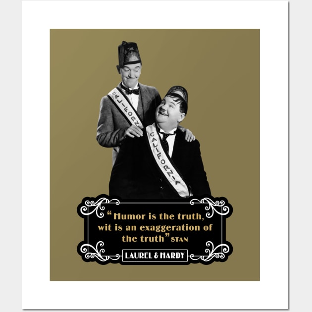 Laurel & Hardy Quotes: 'Humor Is The Truth, Wit Is An Exaggeration Of The Truth' Wall Art by PLAYDIGITAL2020